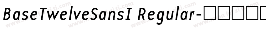 BaseTwelveSansI Regular字体转换